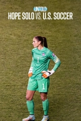 Perde Arkası: Hope Solo'nun Futbol Kariyeri